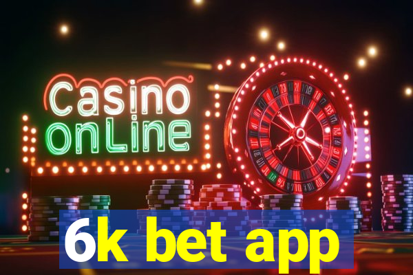 6k bet app